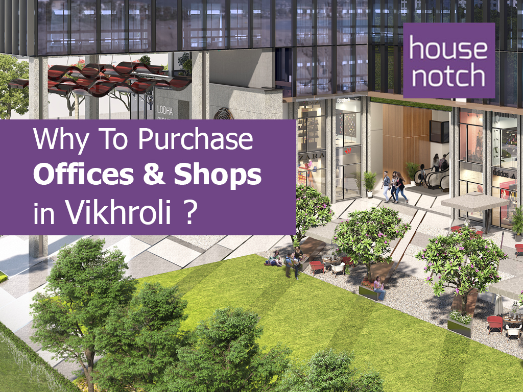 why choose offices and shops in vikhroli
