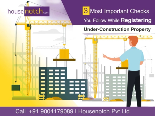 factors to check about under construction property